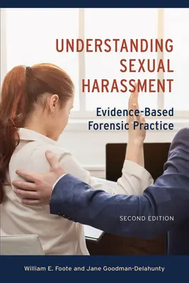 Comprender el acoso sexual: Práctica forense basada en pruebas - Understanding Sexual Harassment: Evidence-Based Forensic Practice