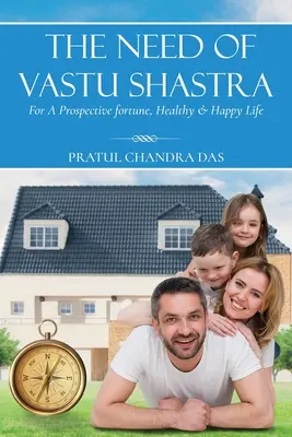 La necesidad de Vastu Shastra - The Need of Vastu Shastra