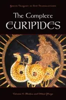 Eurípides al completo: Volumen V: Medea y otras obras - The Complete Euripides: Volume V: Medea and Other Plays