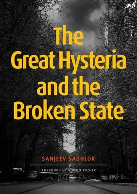 La gran histeria y el Estado roto - The Great Hysteria and The Broken State