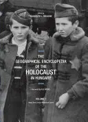 Enciclopedia Geográfica del Holocausto en Hungría - The Geographical Encyclopedia of the Holocaust in Hungary