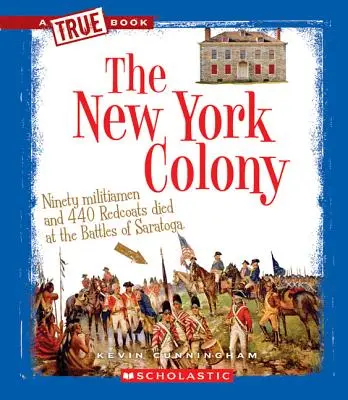 La Colonia de Nueva York (un libro verdadero: Las Trece Colonias) - The New York Colony (a True Book: The Thirteen Colonies)