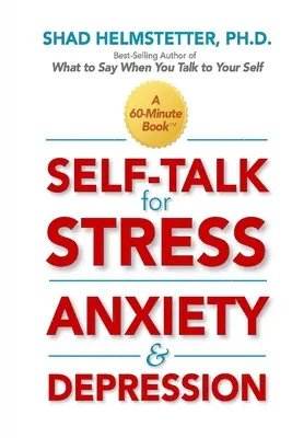 Autoconversación para el estrés, la ansiedad y la depresión - Self-Talk for Stress, Anxiety and Depression