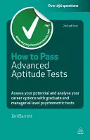 Cómo superar pruebas de aptitud avanzadas: Evalúe su potencial y analice sus opciones profesionales con los tests psicométricos para licenciados y directivos - How to Pass Advanced Aptitude Tests: Assess Your Potential and Analyse Your Career Options with Graduate and Management Level Psychometric Tests