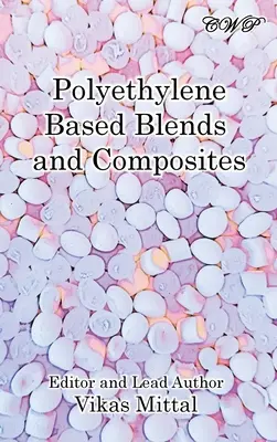 Mezclas y compuestos a base de polietileno - Polyethylene Based Blends and Composites