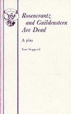 Rosencrantz y Guildenstern han muerto - Obra de teatro - Rosencrantz And Guildenstern Are Dead - A Play