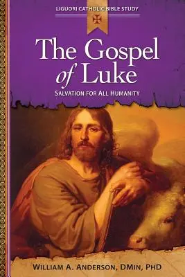 Evangelio de Lucas: La salvación para toda la humanidad - Gospel of Luke: Salvation for All Humanity