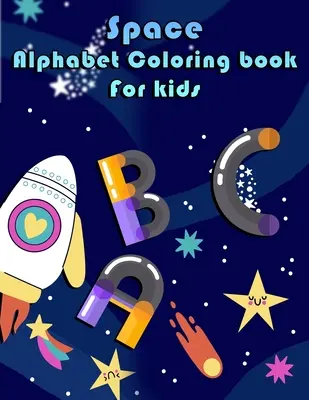 Alfabeto Espacial Libro de colorear para niños - Space Alphabet Coloring Book for Kids