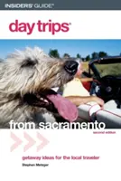 Excursiones de un día(R) desde Sacramento, segunda edición - Day Trips(R) from Sacramento, Second Edition