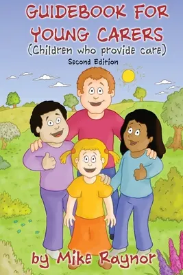 Guía para jóvenes cuidadores: niños que prestan cuidados (Segunda edición) - Guidebook for Young Carers: children who provide care (Second Edition)
