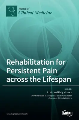 Rehabilitación del dolor persistente a lo largo de la vida - Rehabilitation for Persistent Pain Across the Lifespan