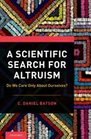 Una búsqueda científica del altruismo: ¿Nos preocupamos sólo de nosotros mismos? - A Scientific Search for Altruism: Do We Only Care about Ourselves?