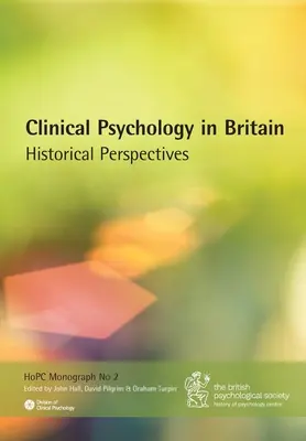 Psicología clínica en Gran Bretaña: perspectivas históricas - Clinical Psychology in Britain: Historical Perspectives