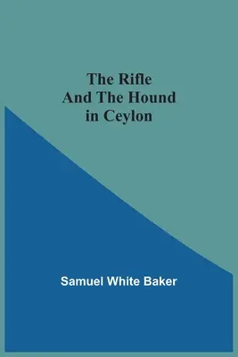 El rifle y el sabueso en Ceilán - The Rifle And The Hound In Ceylon