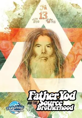 El padre Yod y la Hermandad de la Fuente - Father Yod and the Source Brotherhood