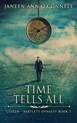 El tiempo lo cuenta todo - Time Tells All