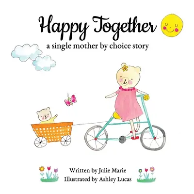 Happy Together, la historia de una madre soltera por elección - Happy Together, a single mother by choice story