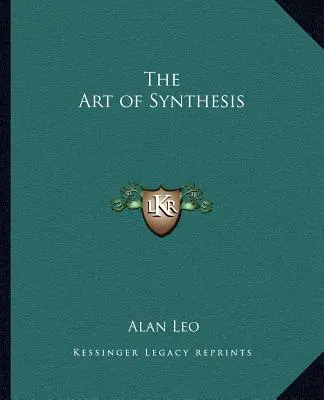 El arte de la síntesis - The Art of Synthesis