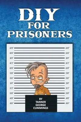 Bricolaje para presos - DIY For Prisoners