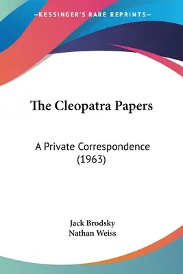 Los papeles de Cleopatra: Una correspondencia privada (1963) - The Cleopatra Papers: A Private Correspondence (1963)