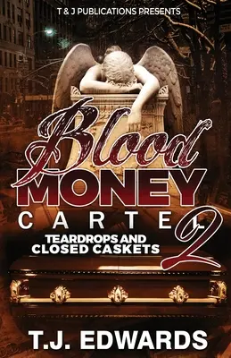 Blood Money Cartel 2: Lágrimas y ataúdes cerrados - Blood Money Cartel 2: Teardrops and Closed Caskets