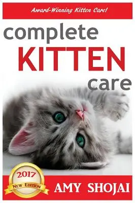 Cuidado completo del gatito - Complete Kitten Care