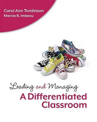 Dirigir y gestionar un aula diferenciada - Leading and Managing a Differentiated Classroom