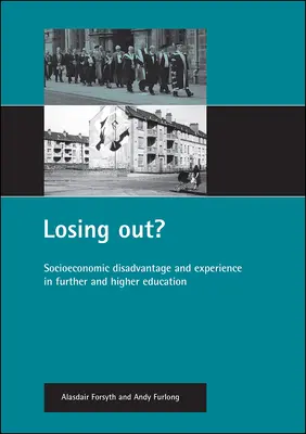 ¿Perdiendo?: Desventajas socioeconómicas y experiencia en la educación continua y superior - Losing Out?: Socioeconomic Disadvantage and Experience in Further and Higher Education