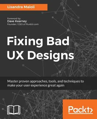 Cómo solucionar los malos diseños de UX - Fixing bad UX Designs