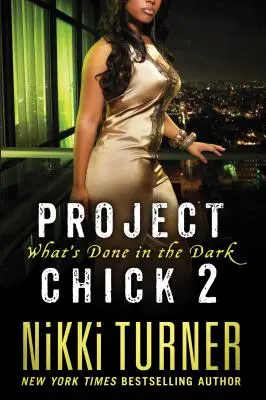 Proyecto Chick II: Lo que se hace en la oscuridad - Project Chick II: What's Done in the Dark