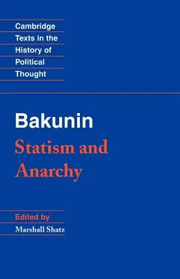 Bakunin: Estatismo y anarquía - Bakunin: Statism and Anarchy