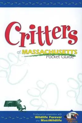 Guía de bolsillo de las criaturas de Massachusetts - Critters of Massachusetts Pocket Guide