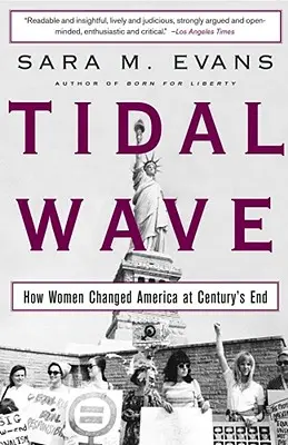 El maremoto: Cómo las mujeres cambiaron América a finales de siglo - Tidal Wave: How Women Changed America at Century's End