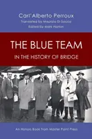 El Equipo Azul en la Historia del Bridge: Un libro de honor de Master Point Press - The Blue Team in the History of Bridge: An Honors Book from Master Point Press
