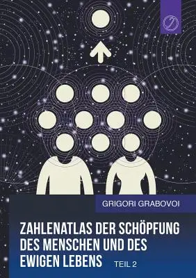 Zahlenatlas Der Schpfung Des Menschen und Des Ewigen Lebens - Teil 2 (Edición alemana) - Zahlenatlas Der Schpfung Des Menschen Und Des Ewigen Lebens - Teil 2 (German Edition)