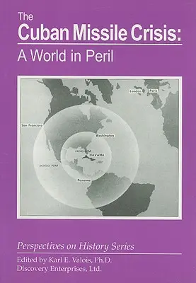 La crisis de los misiles en Cuba: Un mundo en peligro - The Cuban Missile Crisis: A World in Peril