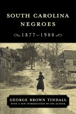 Los negros de Carolina del Sur, 1877-1900 - South Carolina Negroes, 1877-1900