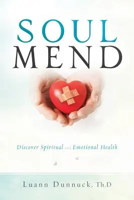 Soul Mend: Descubre la salud espiritual y emocional - Soul Mend: Discover Spiritual and Emotional Health