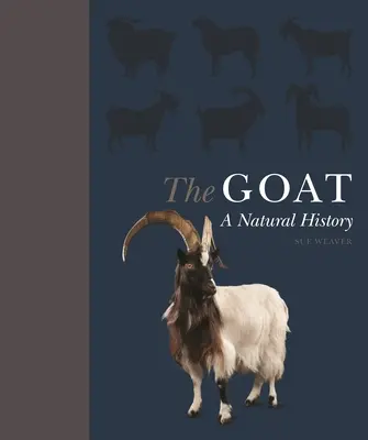 La cabra: una historia natural y cultural - The Goat: A Natural and Cultural History