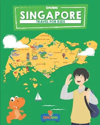 Singapur Viajes para niños: La forma divertida de descubrir Singapur - Singapore: Travel for kids: The fun way to discover Singapore