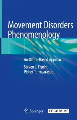 Fenomenología de los trastornos del movimiento: Un enfoque desde la consulta - Movement Disorders Phenomenology: An Office-Based Approach