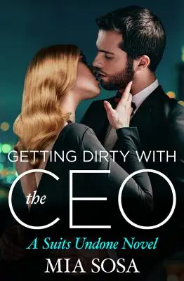 Ensuciarse con el Director General - Getting Dirty with the CEO