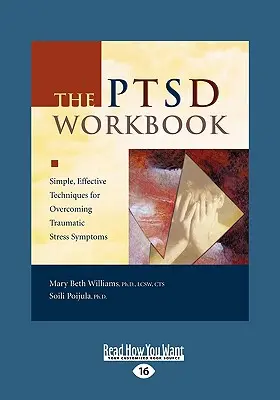 The Ptsd Workbook: Técnicas sencillas y eficaces para superar los síntomas del estrés traumático (Easyread Large Edition) - The Ptsd Workbook: Simple, Effective Techniques for Overcoming Traumatic Stress Symptoms (Easyread Large Edition)