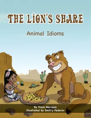 La parte del león: Animal Idioms (A Multicultural Book) - The Lion's Share: Animal Idioms (A Multicultural Book)