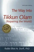 El camino hacia Tikun Olam (Reparar el mundo) - The Way Into Tikkun Olam (Repairing the World)