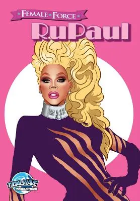 Fuerza Femenina: RuPaul - Female Force: RuPaul