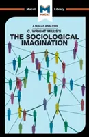 Un análisis de la imaginación sociológica de C. Wright Mills - An Analysis of C. Wright Mills's the Sociological Imagination