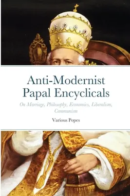 Encíclicas papales antimodernistas - Anti-Modernist Papal Encyclicals