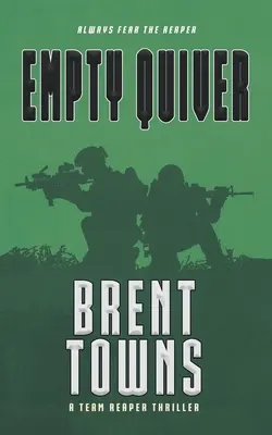 El carcaj vacío: Un thriller del Equipo Segador - Empty Quiver: A Team Reaper Thriller