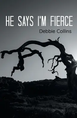 él dice que soy feroz - he says i'm fierce